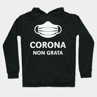 Corona Non Grata (Corona Virus / COVID-19 / White) Hoodie